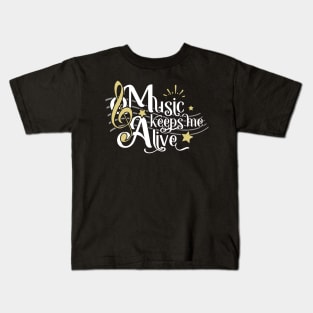 Music Keeps Me Alive Kids T-Shirt